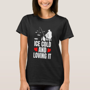 Ijs Koud En Genietend Van Ijsvissen T-shirt