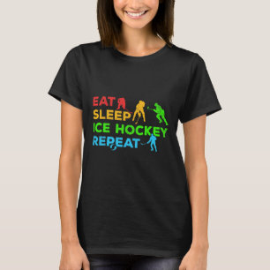 IJshockeyspeler I Eet Slaap IJshockey Herhaal I  T-shirt