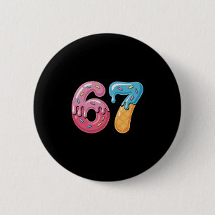 Ijsje druppel zes zeven sporten cool meme 67 grapp ronde button 5,7 cm