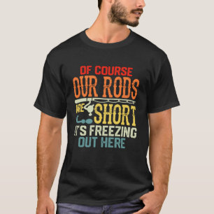 Ijsvissen korte hengels grappig koud weer winter H T-shirt