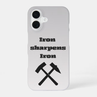 IJzer slijpt ijzer " telefoonhoesje iPhone 16 Hoesje