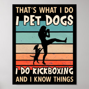 Ik Aai Honden Ik Doe Kickboksen Ontwerpen - Vrouwe Poster