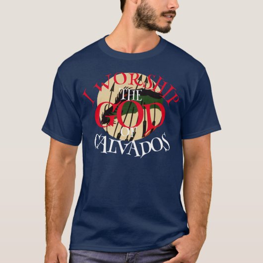 IK AANBID DE GOD VAN CALVADOS NORMANDIË FRANKRIJK T-SHIRT (Voorkant)
