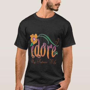 Ik aanbid mijn toekomstige vrouw t-shirt
