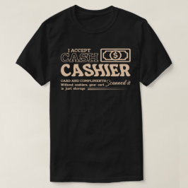 Ik accepteer contant geld en complimenten t-shirt