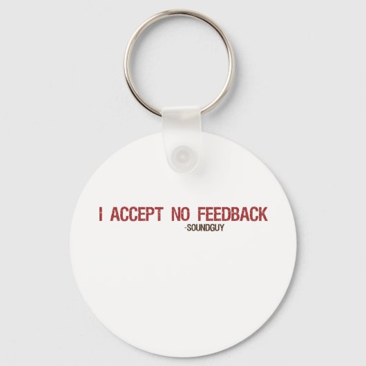 Ik accepteer geen feedback sleutelhanger (Voorkant)