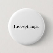 Ik accepteer knuffels - gratis huggen ronde button 5,7 cm (Voorkant)