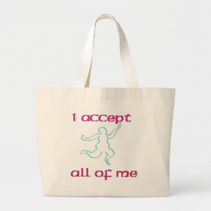 Ik accepteer me allemaal 1 grote tote bag