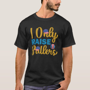 Ik alleen Raise Ballers T-shirt