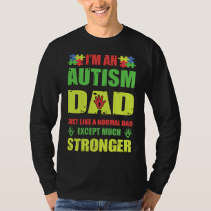 Ik&amp 39 m Een autisme vader net als een normale  T-shirt