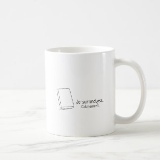 Ik analyse te veel. Kalmeer. Koffiemok