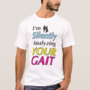 Ik analyseer stilletjes je gang t-shirt