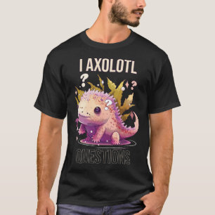 Ik Axolotl Vragen Axolotl Whisperer Mexicaanse wan T-shirt