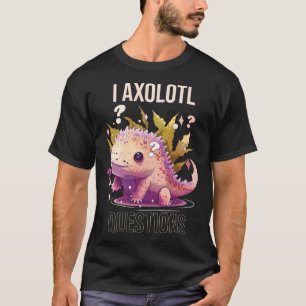 Ik Axolotl Vragen Axolotl Whisperer Mexicaanse wan T-shirt