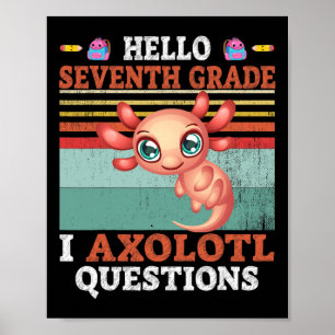 Ik Axolotl Vragen Hallo Zevende Klas Terug Naar Sc Poster