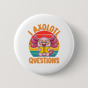 Ik Axolotl Vragen Ronde Button 5,7 Cm