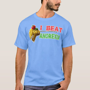 Ik Beat Anorexia voor voedselliefhebbers grappige  T-shirt