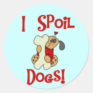 Ik bederf de T-shirts en de Giften van Honden Ronde Sticker