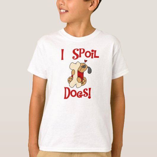 Ik bederf Honden T-shirt (Voorkant)