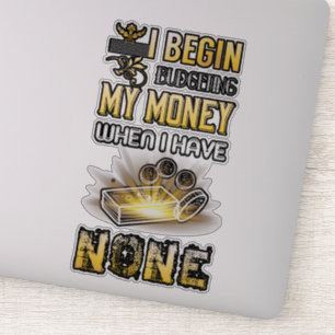 Ik begin geld te begroten als ik geen sticker heb