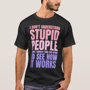 Ik begrijp geen stoute mensen, grappige Gezegde. T-shirt