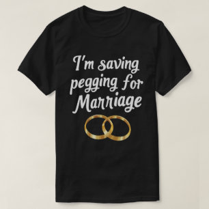 Ik Behoud Mezelf Voor Het Huwelijk Funny Bold Ring T-shirt