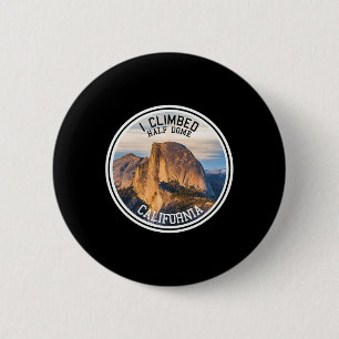 Ik beklom Half Dome (wandel T-shirt) Ronde Button 5,7 Cm