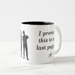 Ik beloof dat dit mijn laatste puppy is. Mok