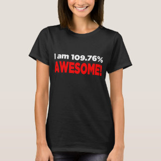 "Ik ben 109% GEWELDIGE!" Shirt - Donker