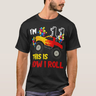 Ik ben 11e dit is hoe ik Monster Truck 11th Bir ka T-shirt