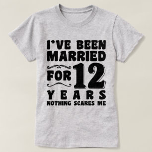 Ik Ben 12 Jaar Getrouwd Huwelijksfeest Grappig T-shirt