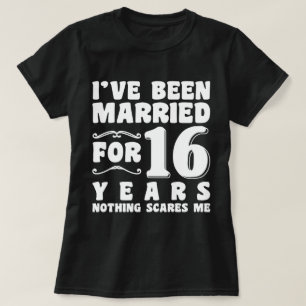 Ik Ben 16 Jaar Getrouwd Trouwfeest Grappig T-shirt