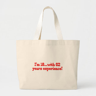 Ik ben 18 met 62 jaar ervaring grote tote bag