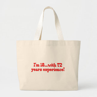Ik ben 18 met 72 jaar ervaring grote tote bag