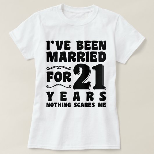 Ik ben 21 jaar getrouwd Verloving Grappig T-shirt (Design voorkant)