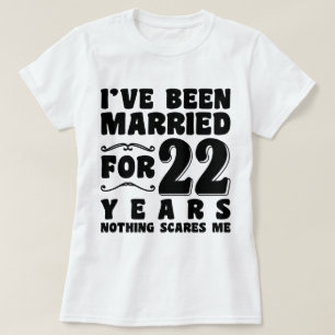 Ik Ben 22 Jaar Getrouwd Huwelijksfeest Grappig T-shirt