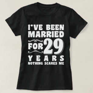 Ik Ben 29 Jaar Getrouwd Huwelijksfeest Grappig T-shirt