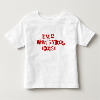 Ik ben 2... Wat is je excuus? Kinder Shirts