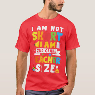 Ik ben 2e klas lerarengrootte grappige leraar test t-shirt