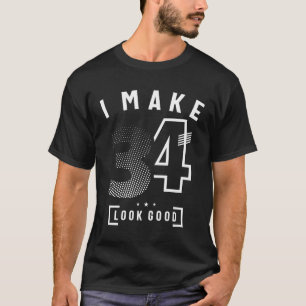 Ik ben 34 jaar oud. t-shirt