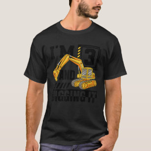 Ik ben 3 en het graven van het graafmachine bouw 3 t-shirt