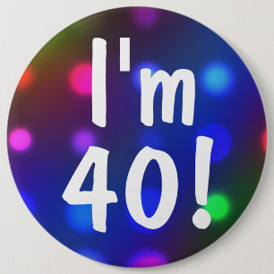 Ik ben 40! Birthday Button Pin