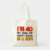 Ik ben 40 Happy Hour is Nap Canvas tas (Voorkant)