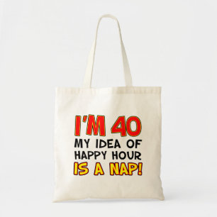 Ik ben 40 Happy Hour is Nap Canvas tas