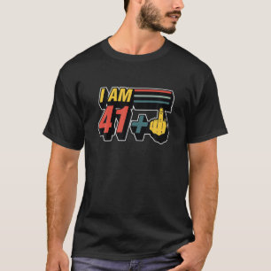 Ik ben 41 plus Midden-Vingergek 42e verjaardag Jok T-shirt
