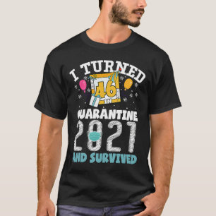 Ik ben 46 geworden in Quarantine Funny 46th Birthd T-shirt