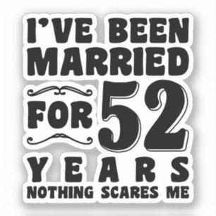 Ik Ben 52 Jaar Getrouwd Verjaardagscadeau Sticker