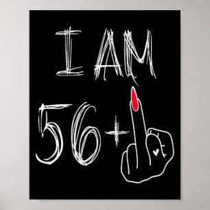 Ik ben 56 Plus 1 Grappig Voor Een 56e Verjaardag V Poster