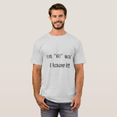 Ik ben 60 en ik weet het! t-shirt (Voorkant volledig)