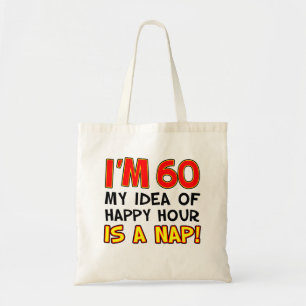 Ik ben 60 Happy Hour Nap Canvas tas